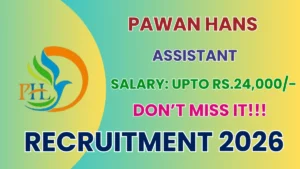 Pawan Hans Assistant Recruitment 2026