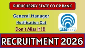 Puducherry State Co op Bank General Manager Recruitment 2026