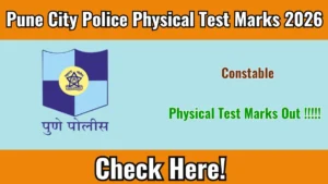 Pune City Police Constable Physical Test Marks 2026 OUT (Direct Link)
