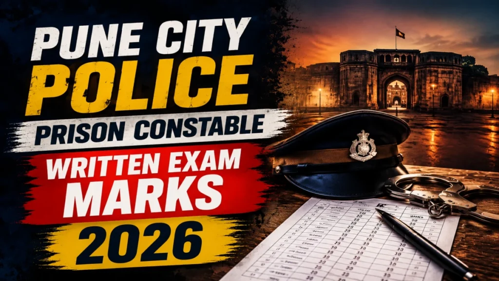 Pune City Police Prison Constable Written Exam Marks 2026 OUT (Direct Link)