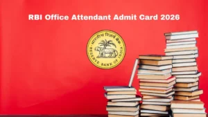 RBI Office Attendant Admit Card 2026 OUT – Direct Link @ opportunities.rbi.org.in for 28 Feb & 1 Mar Exam