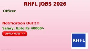 RHFL Officer Recruitment 2026 – Apply Offline