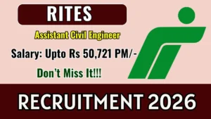 RITES Assistant Civil Engineer Recruitment 2026