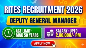 RITES Deputy General Manager Recruitment 2026 Out