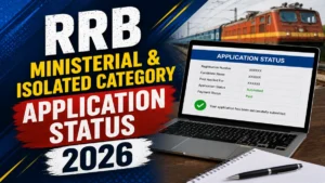 RRB Ministerial & Isolated Category Application Status 2026