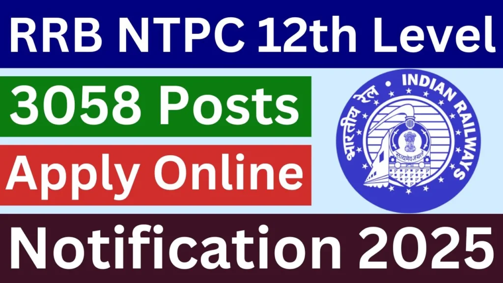 RRB NTPC 12th Level Recruitment 2025 {3058 Post} Undergraduate (UG) Apply Online