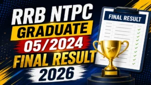 RRB NTPC Graduate 05/2024 Final Result 2026 OUT (Direct Link)