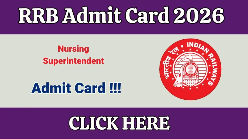 RRB Nursing Superintendent Admit Card 2026 Out On 7th March