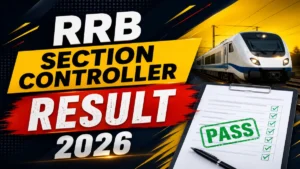 RRB Section Controller Result 2026 OUT (Direct Link)