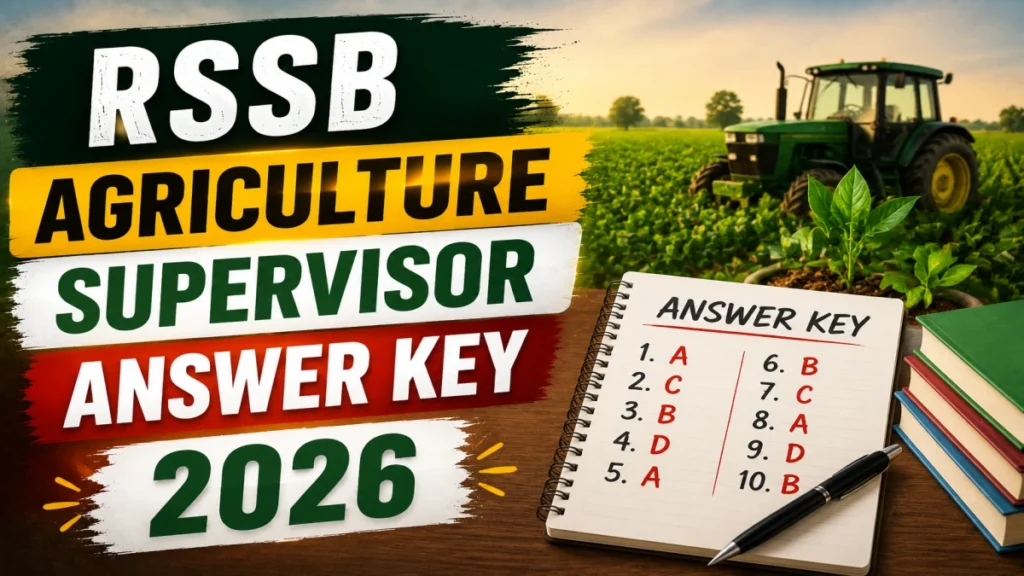 RSSB Agriculture Supervisor Answer Key 2026 – Download PDF, Response Sheet & Objection Link
