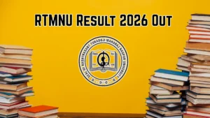 RTMNU Result 2026 Out – Direct Link to Download 1st, 3rd, 7th Semester UG/ PG Results at rtmnuresults.uonex.in