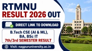 RTMNU Result 2026 Out – Direct Link to Download B.Tech CSE (AI & ML), BA, BSc IT 7th/3rd Semester Result at nagpuruniversity.ac.in