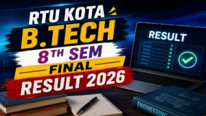 RTU Kota B.Tech 8th Sem Final Result 2026 (Out)