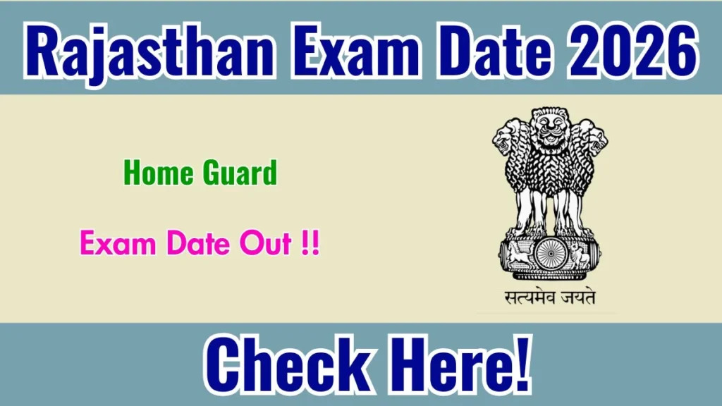 Rajasthan Home Guard Exam Date 2026 Out for 3842 Posts at home.rajasthan.gov.in Check Details Here