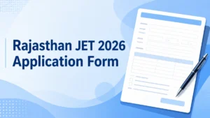 Rajasthan JET 2026 Application Form: Last Date, Fees and How to Apply Online