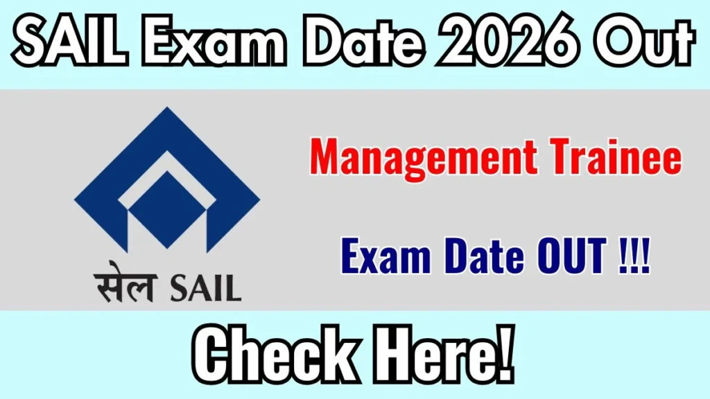 SAIL MT Exam Date 2026 Out for 124 Posts at sail.co.in Check Details Here