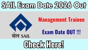 SAIL MT Exam Date 2026 Out for 124 Posts at sail.co.in Check Details Here