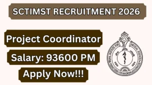SCTIMST Project Coordinator Recruitment 2026 – Walk in