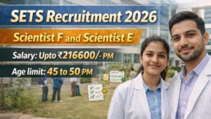 SETS Recruitment 2026 Out – Apply Online 04 Scientist F and Scientist E Posts