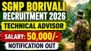 SGNP Borivali Technical Advisor Recruitment 2026