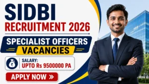 SIDBI SO Recruitment 2026 – Apply Online for Specialist Officers Posts