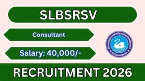 SLBSRSV Consultant Recruitment 2026 – Apply Offline