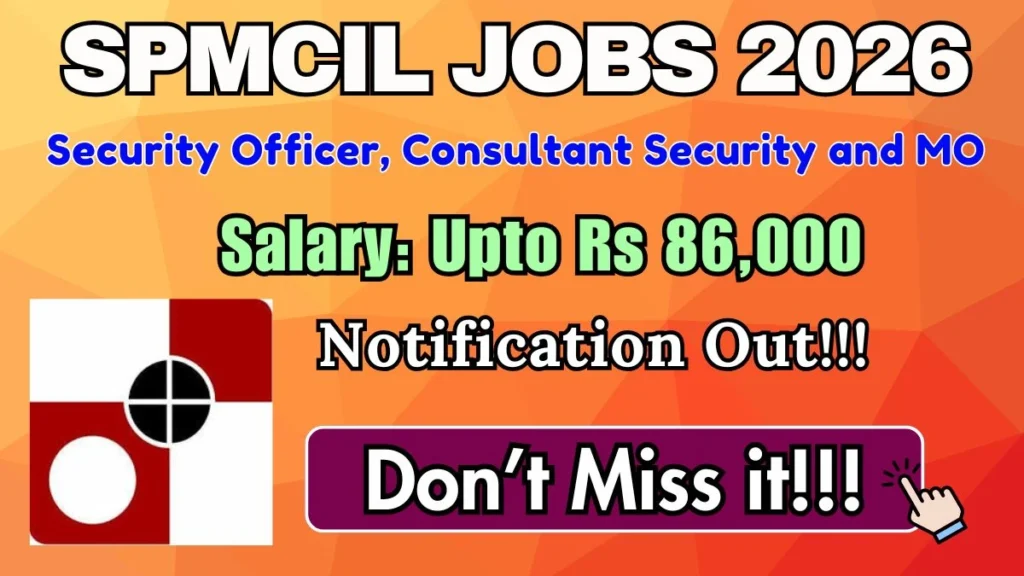 SPMCIL Recruitment 2026 – Apply Offline for 03 Security Officer, Consultant Security and MO Posts