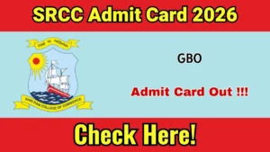 SRCC GBO Admit Card 2026 Out- Download Here