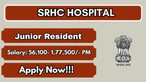 SRHC Hospital Junior Resident Recruitment 2026