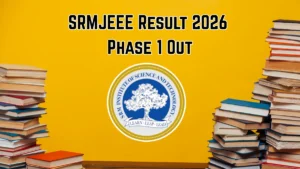 SRMJEEE Result 2026 Phase 1 Out
