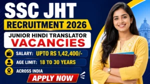 SSC JHT Recruitment 2026 Notification Out – Apply Online for 84 Posts @ ssc.gov.in