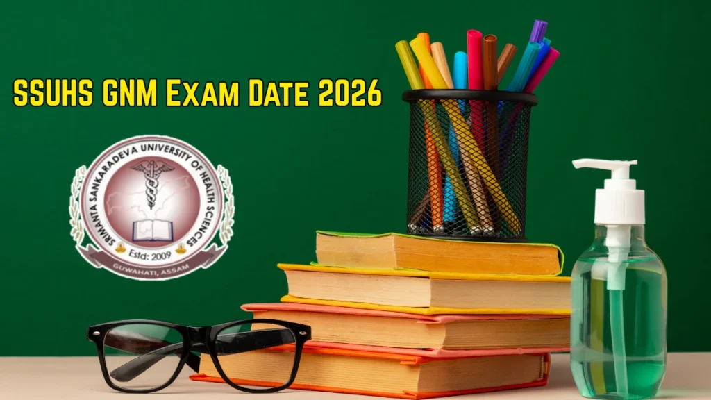 SSUHS GNM Exam Date 2026 Out