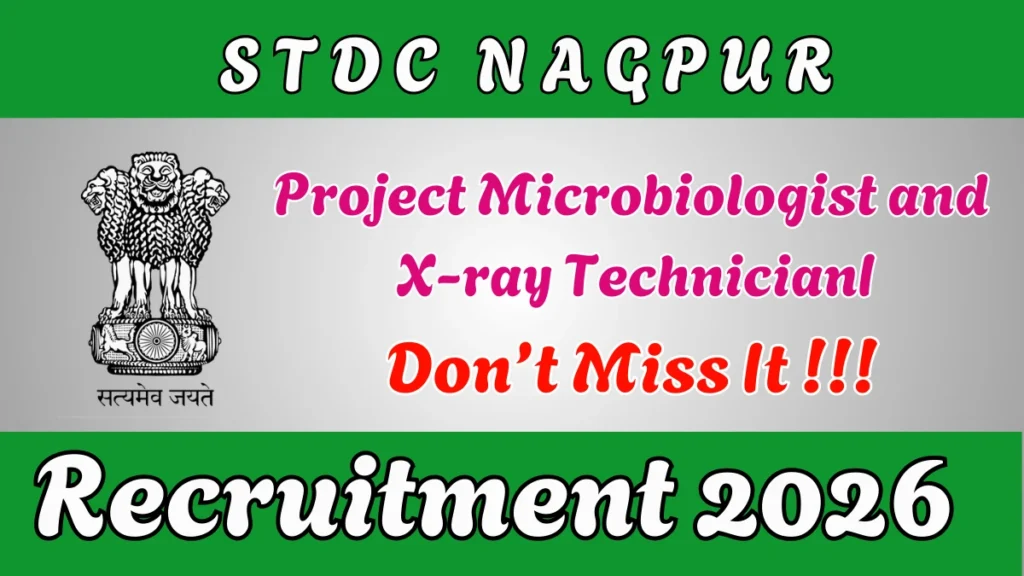 STDC Nagpur Recruitment 2026 – Apply Offline for Microbiologist and X-ray Technician Posts