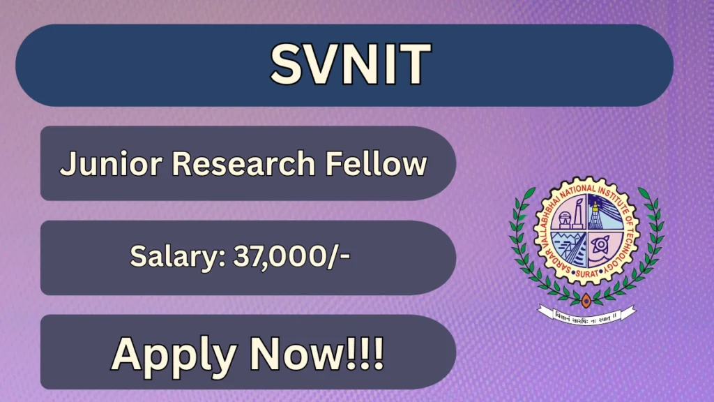 SVNIT Junior Research Fellowship Recruitment 2026