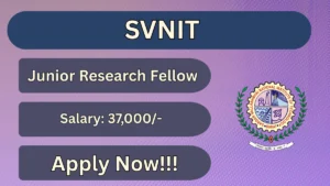 SVNIT Junior Research Fellowship Recruitment 2026