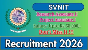 SVNIT Research Associate-I / Project Associate-I Recruitment 2026
