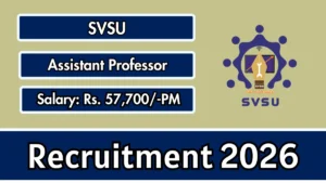 SVSU Recruitment 2026 – Apply Offline for 12 Assistant Professor Posts