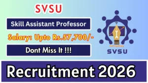 SVSU Recruitment 2026 – Apply Offline for Skill Assistant Professor Posts