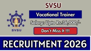 SVSU Vocational Trainer Recruitment 2026