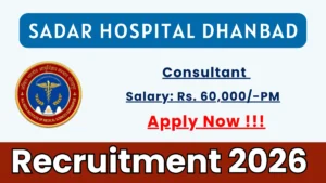 Sadar Hospital Dhanbad Recruitment 2026