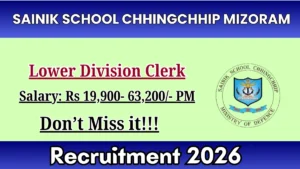 Sainik School Chhingchhip Mizoram Lower Division Clerk Recruitment 2026