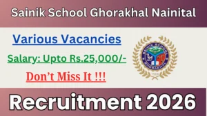 Sainik School Ghorakhal, Nainital Recruitment 2026