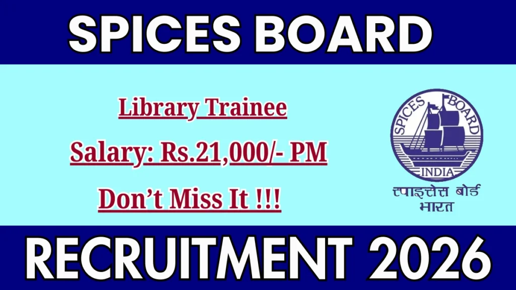 Spices Board Library Trainee Recruitment 2026 – Walk in