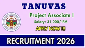 TANUVAS Project Associate-I Recruitment 2026