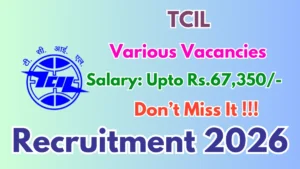 TCIL Recruitment 2026 – Apply Offline for 10 Nursing Officer, Pharmacist and More Posts
