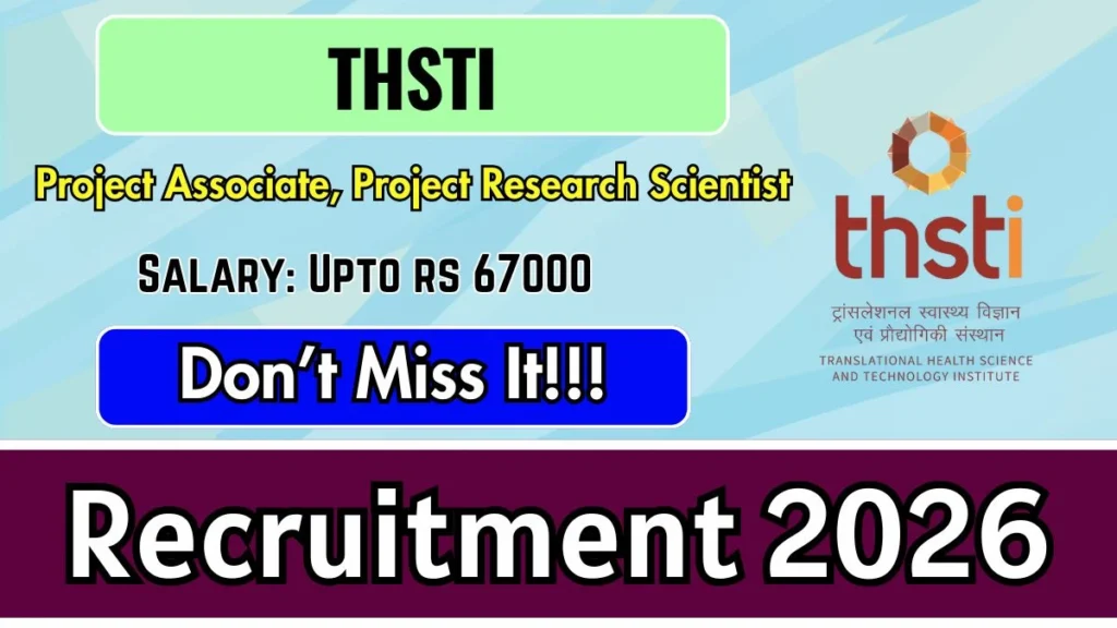 THSTI Recruitment 2026 – Walkin for Project Associate, Project Research Scientist Posts