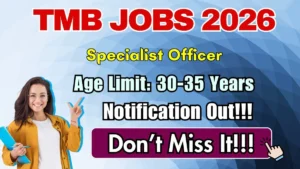 TMB Specialist Officer Recruitment 2026