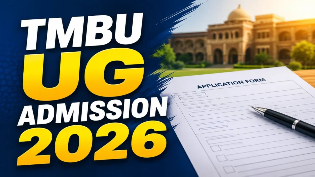 TMBU UG Admission 2026: Apply Online for BA, B.Sc, and B.Com, Last Date and More