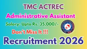 TMC ACTREC Administrative Assistant Recruitment 2026
