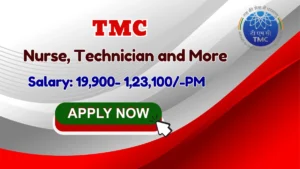 TMC Recruitment 2026 – Apply Online for 99 Nurse, Technician and More Posts